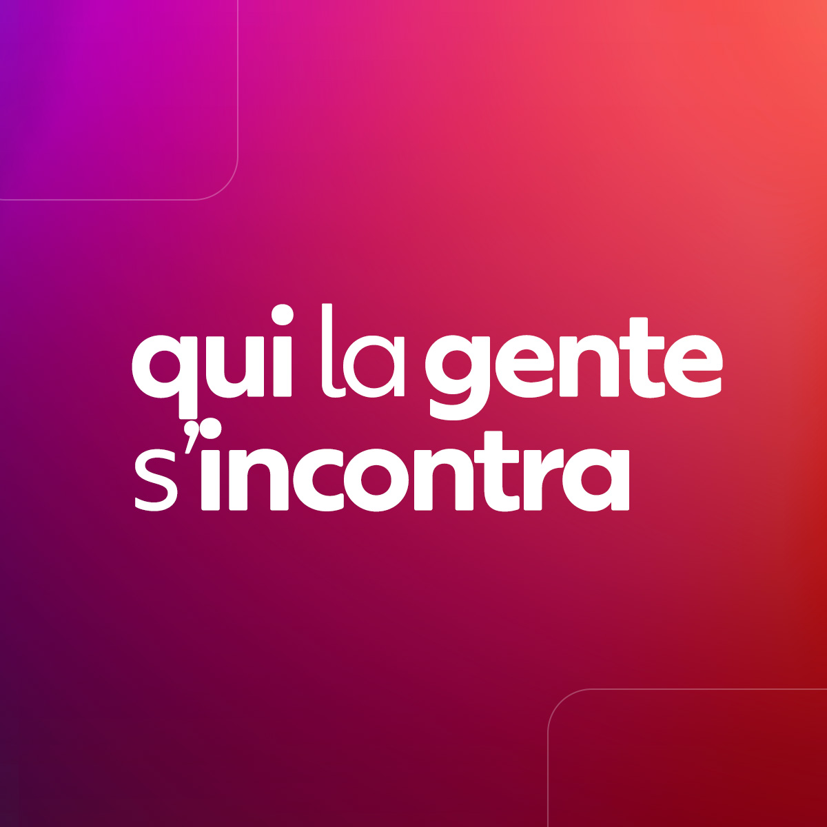 Qui la gente s'incontra